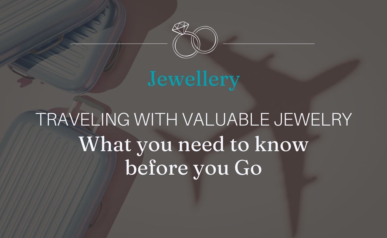 Traveling with valuable jewelry